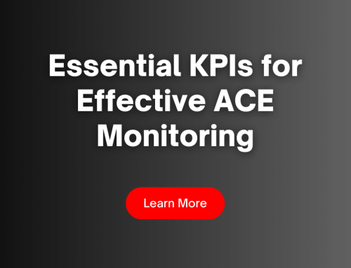 Essential KPIs for Effective ACE Monitoring