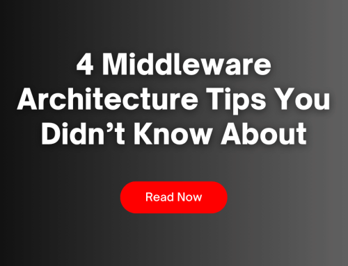 4 Middleware Architecture Tips You Didn’t Know About