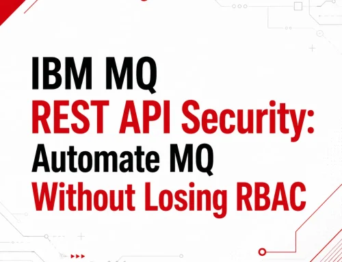IBM MQ REST API Security: Automate MQ Without Losing RBAC